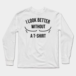 Gym quote Long Sleeve T-Shirt